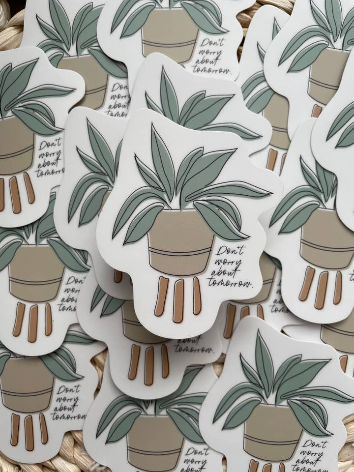 Pflanzen-Aufkleber „Mach dir keine Sorgen um morgen“ für den Großhandel von Lauren Amy Design