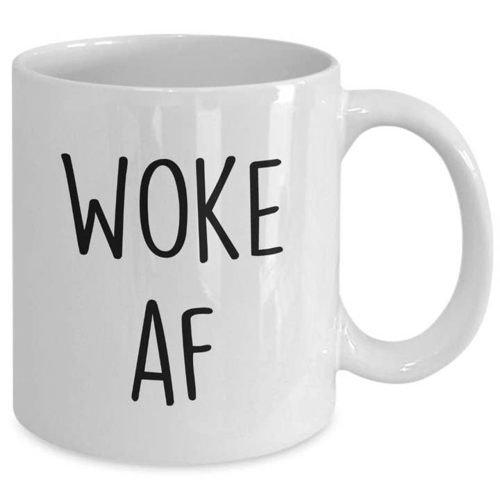 CustomHappy - Wholesale Coffee Mug - Woke af Mug - Funny Tea Hot Cocoa Coffee Cup1