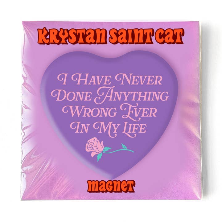 I Have Never Done Anything Wrong Heart Shaped Magnet for wholesale by Krystan Saint Cat