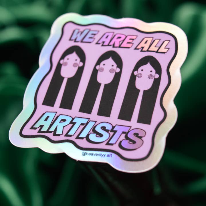 We Are All Artists Sticker for wholesale by Heavenlyy Art