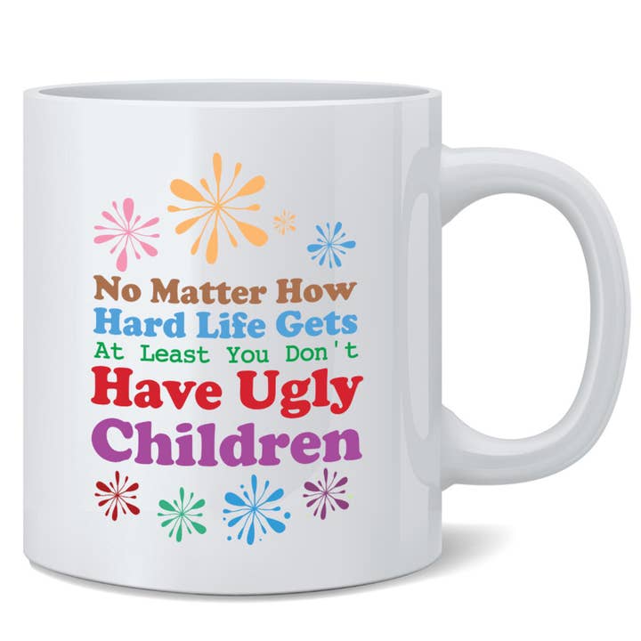 No Matter How Hard Life Gets Mom Mothers Day Gifts Mug 11oz for wholesale by Gotham Gifts