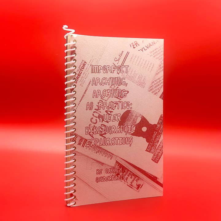 Imperfect Archiving, Archiving as Practice for wholesale by GenderFail