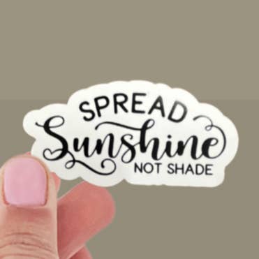 Sprid solsken, inte skugga klistermärke för wholesale av Top Flight Designs Wholesale