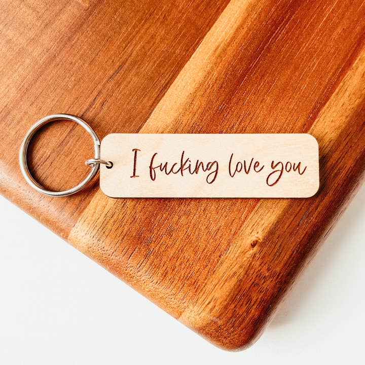 I Fucking Love You Wooden Keychain for wholesale by Knotty Design Co.
