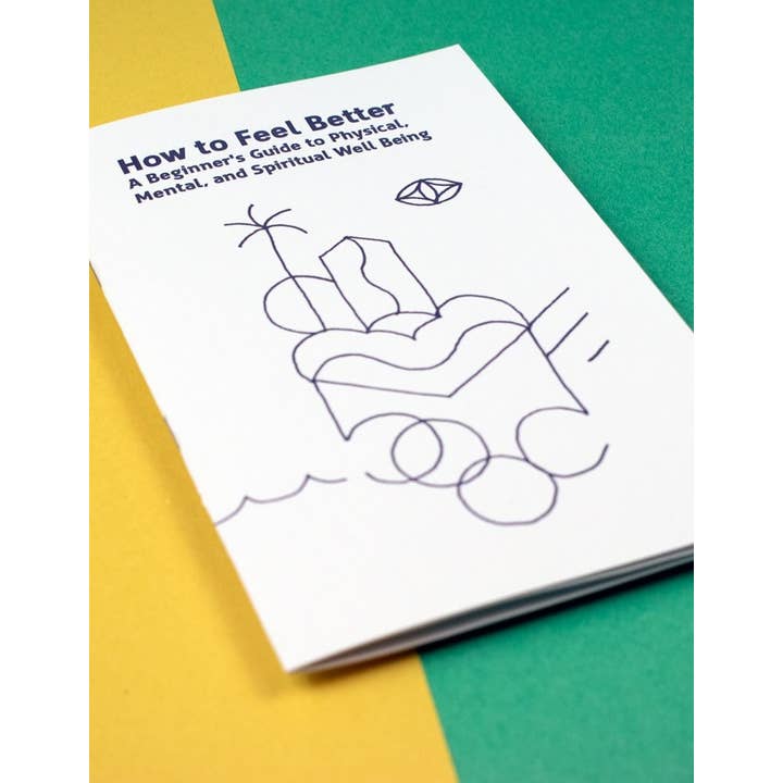 Microcosm Publishing & Distribution - Wholesale Self-Help & Personal Development - How to Feel Better (Zine)