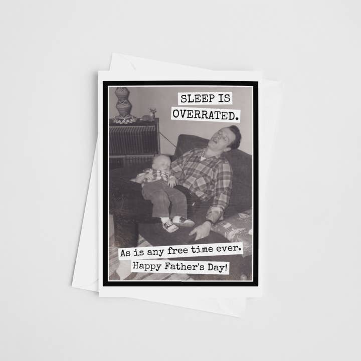 Raven's Rest Studio - Wholesale Father's Day Card - Greeting Card. SLEEP IS OVERRATED. As Is Any Free Time Ever.2