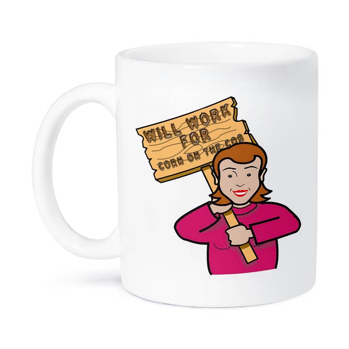 3dRose - Wholesale Coffee Mug - 3dRose, Funny Humorous Woman Girl With A Sign Will Work For Corn On The Cob, Mug8