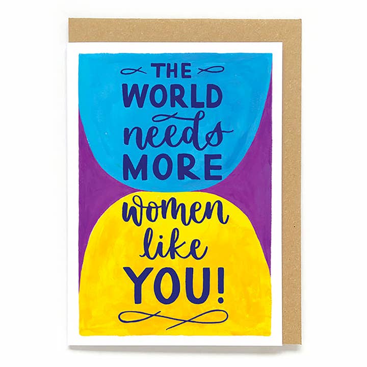 Empowering Women card: The world needs more women like you for wholesale by Now Then, Sunshine!