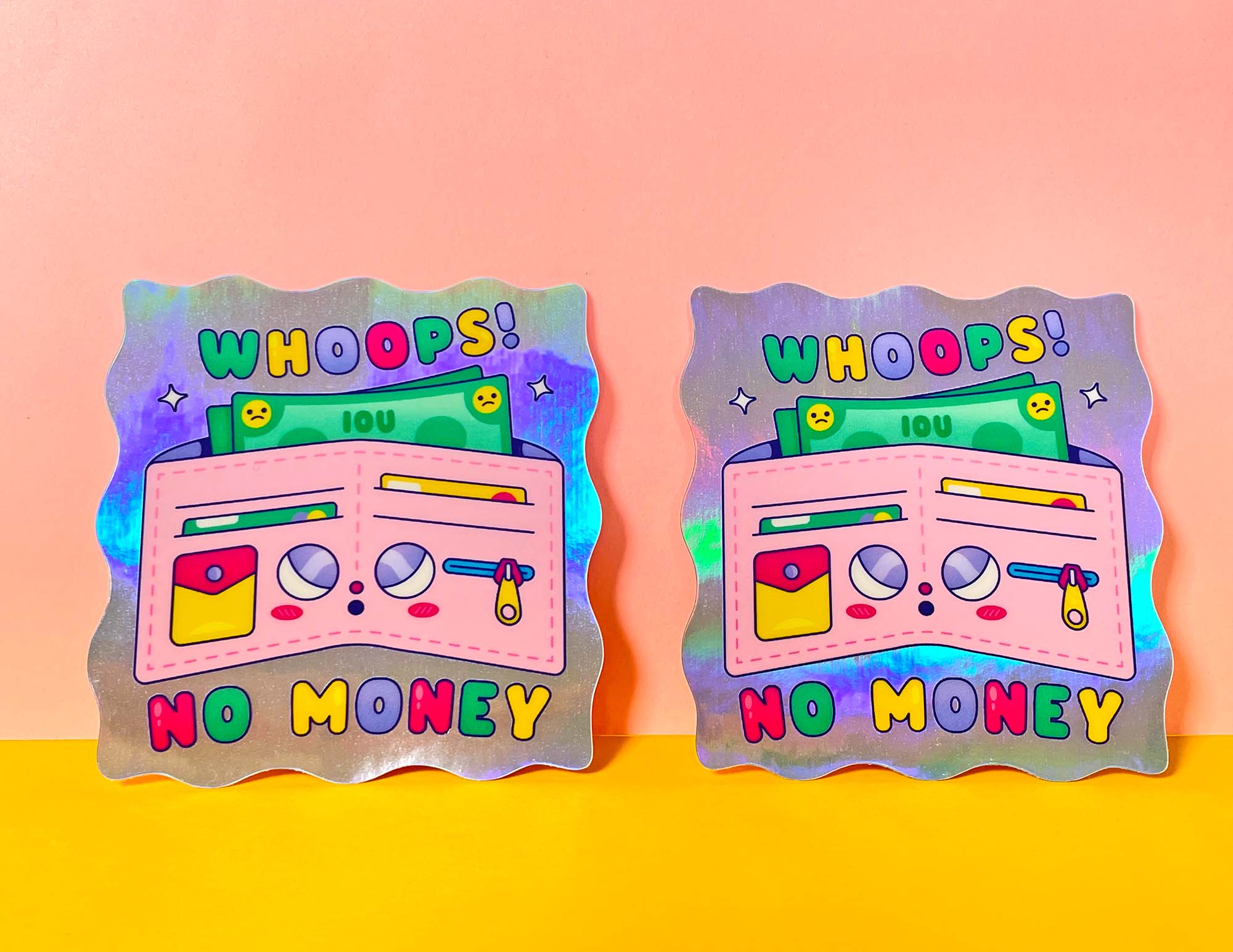 Kidnichols - Wholesale Sticker - Whoops No Money Holographic Sticker | I'm Broke | Kawaii Sti2