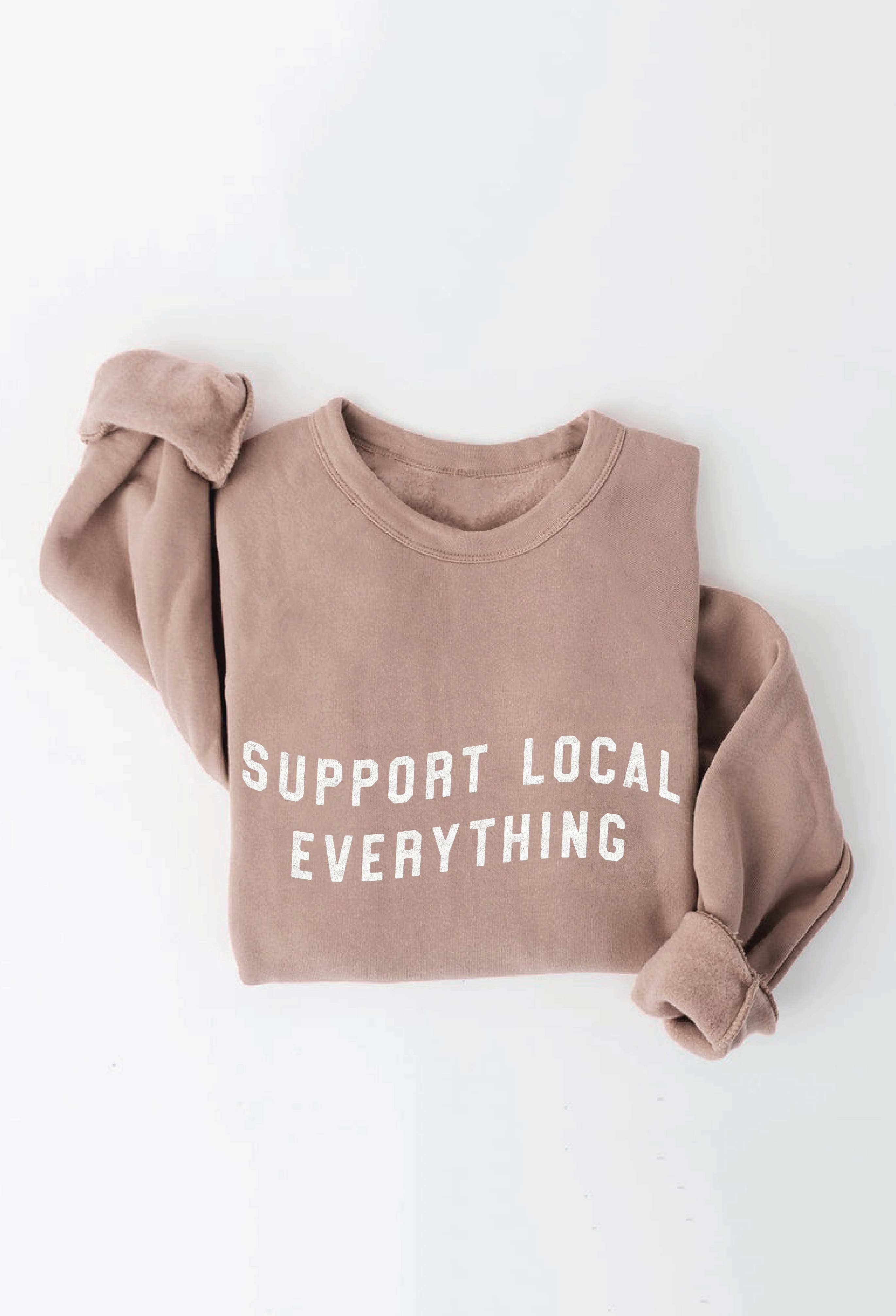 OAT COLLECTIVE - Wholesale Graphic Sweatshirt - Women's - SUPPORT LOCAL EVERYTHING Graphic Sweatshirt3