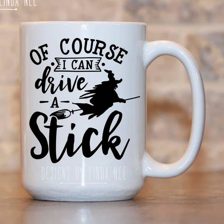 OneStopSapphireShop - Wholesale Coffee Mug - Halloween Mug Of Course I Can Drive A Stick Coffee Mug Witch0