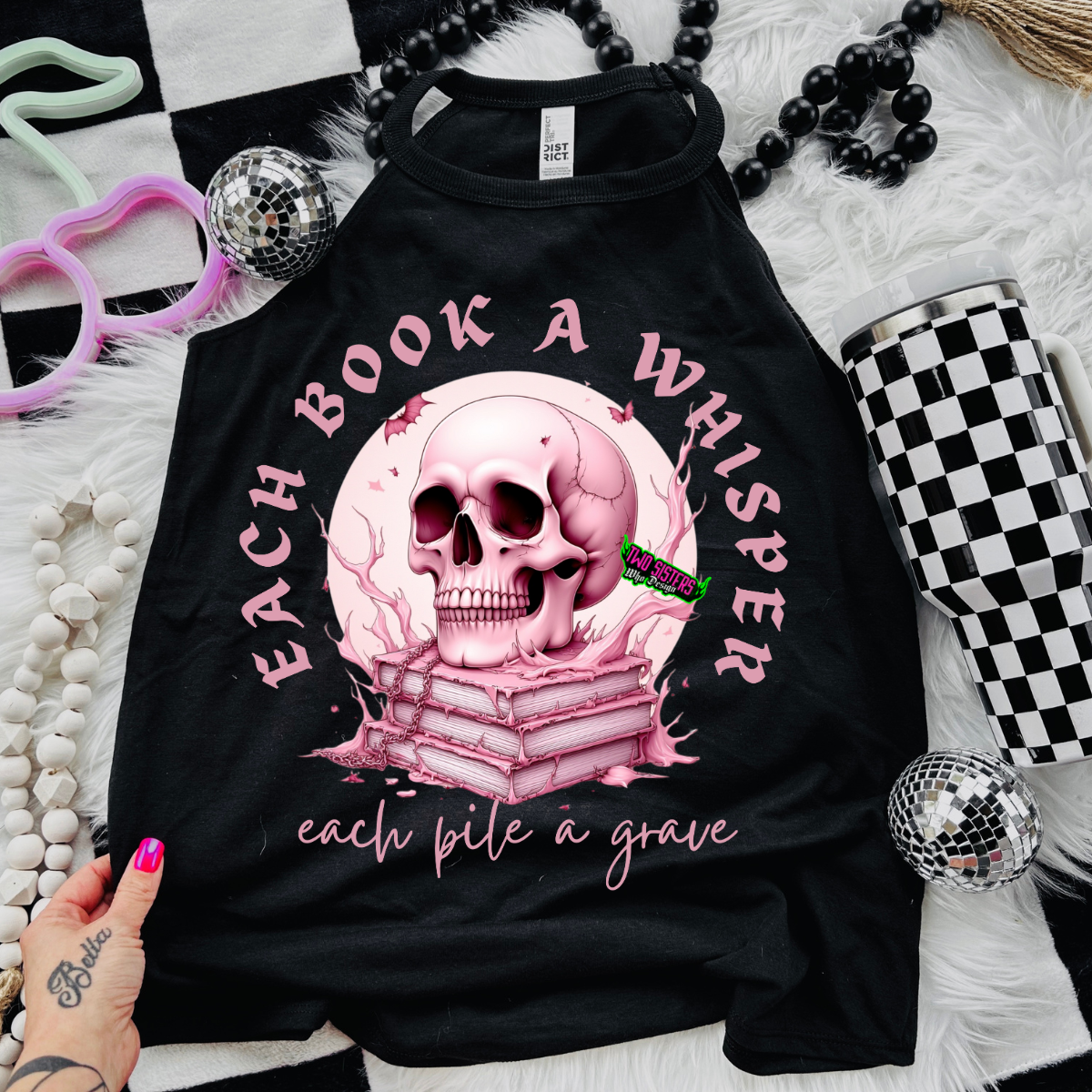 Two Sisters Who Design - Wholesale T-Shirt (Graphic) - Women's - *EXCLUSIVE*Each Book A Whisper, Each Pile a Grave -  Black Mineral Wash TShirt, Black Rocker Tank, Sweatshirt, Hoodie, or Zip Up Hoodie1