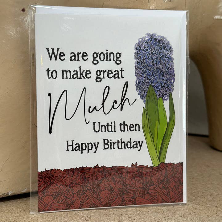 Crooked Halo - Wholesale Birthday Card - Going to make Great Mulch Greeting Card