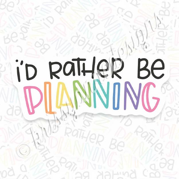 Vinyl Decal - Rather Be Planning for wholesale by Krissyanne Designs