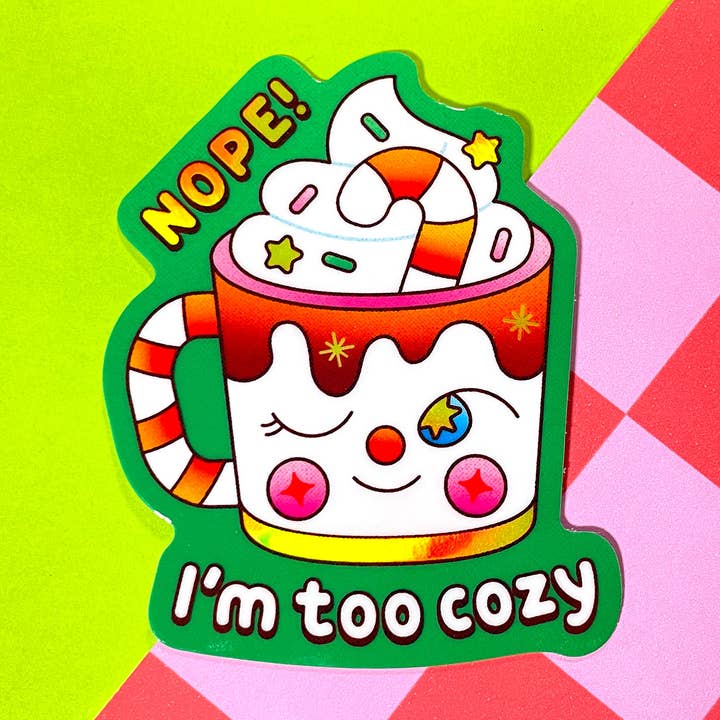 Adesivo olografico Too Cozy | Inverno | Natale | Caffè per la vendita all'ingrosso da parte di Kidnichols
