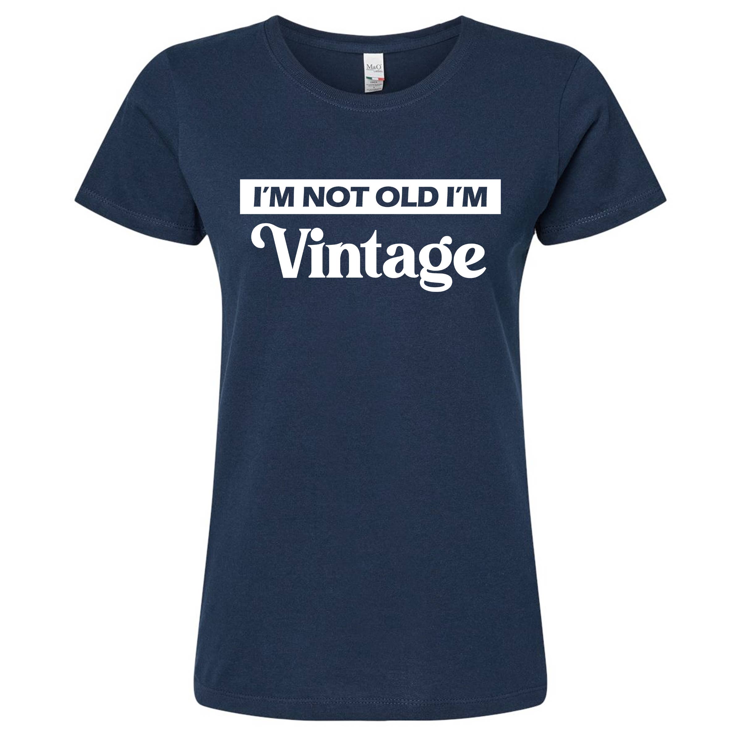Wi-Wear - Wholesale Screen Printed T-Shirt - Women's - I'm Not Old I'm Vintage Women's/Ladies T-Shirt7