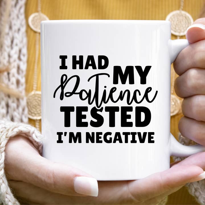 Hello Gorgeous Mugs - Wholesale Coffee Mug - I Had My Patience Tested Funny Mug