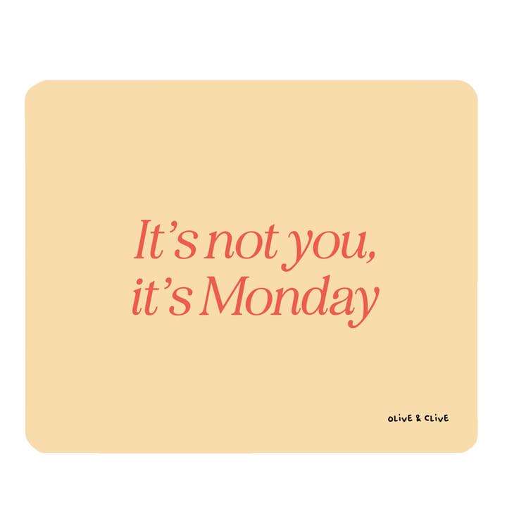 It's Monday - 23 x 19cm Soft Mouse Mat for wholesale by Olive and Clive