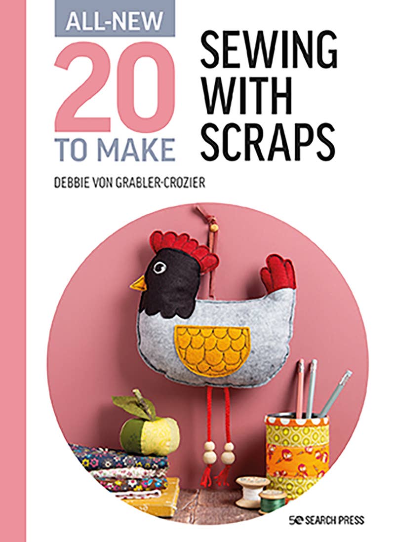 Search Press – wholesale Crafts, hobbies & DIY book – All-New Twenty to Make: Sewing with Scraps0