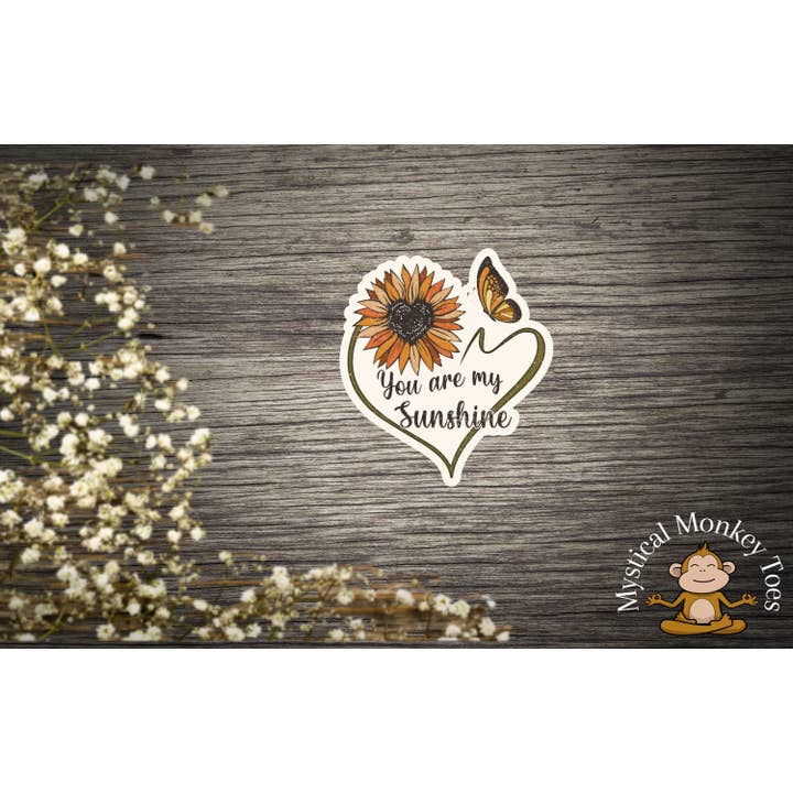 You Are My Sunshine Sticker for wholesale by Mystical Monkey Toes