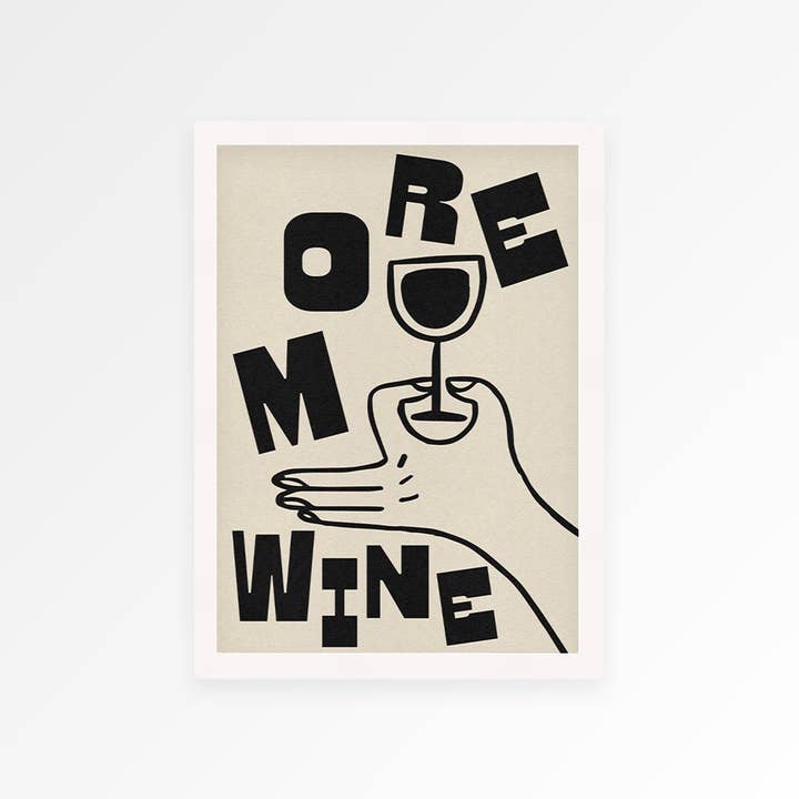 Proper Good – wholesale Art print – More Wine Print8