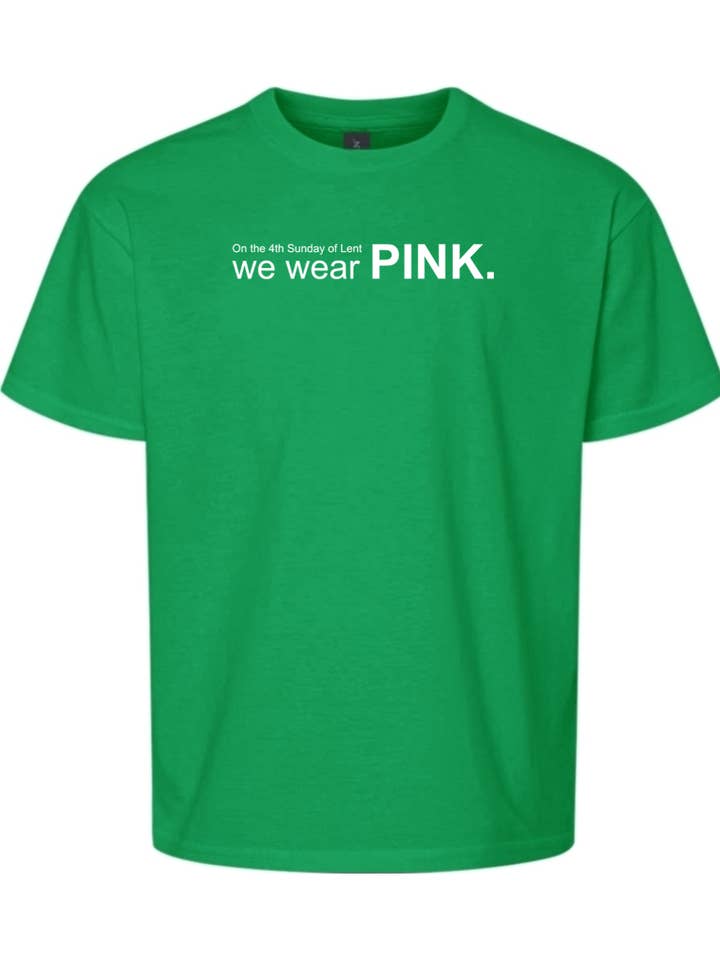 Sock Religious - Wholesale Screen Printed T-Shirt - Kids - On the 4th Sunday of Lent, We Wear Pink Youth T-Shirt4