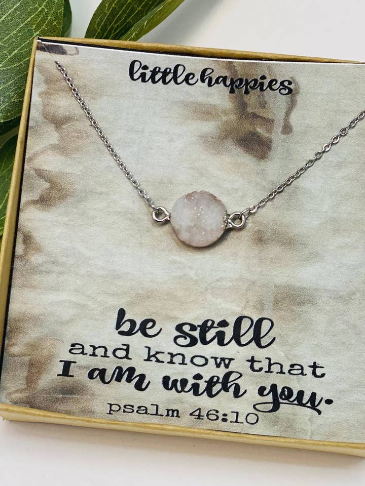 Christian Jewelry, Be Still and Know, Inspirational Bible Quotes, Encouragement gift, Faith Necklace, Druzy, Sympathy gift, Miscarriage gift for wholesale by Little Happies Co
