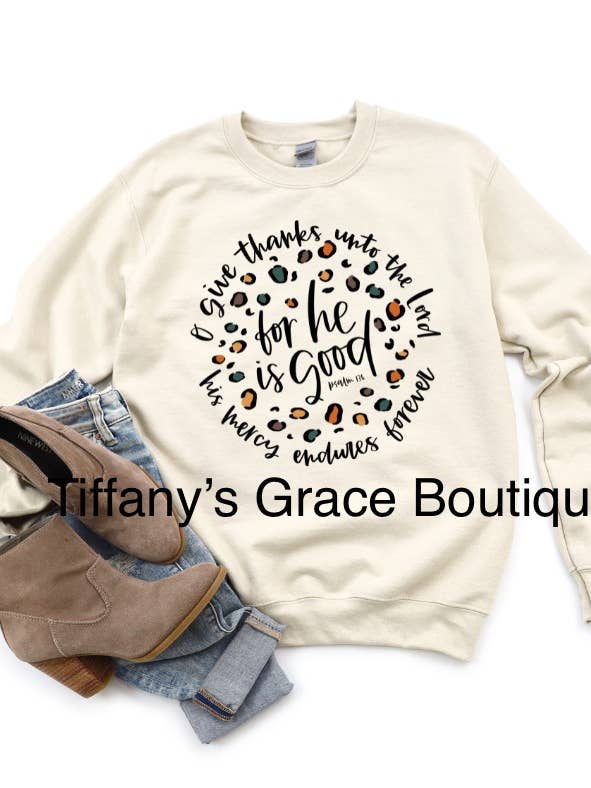 For he is good shirt/sweatshirt for wholesale by Tiffany’s Grace Boutique