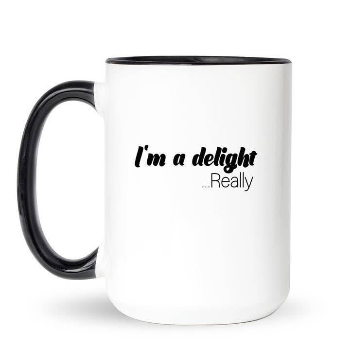 I'm a Delight Funny Coffee Mug for wholesale by Be Honest Co