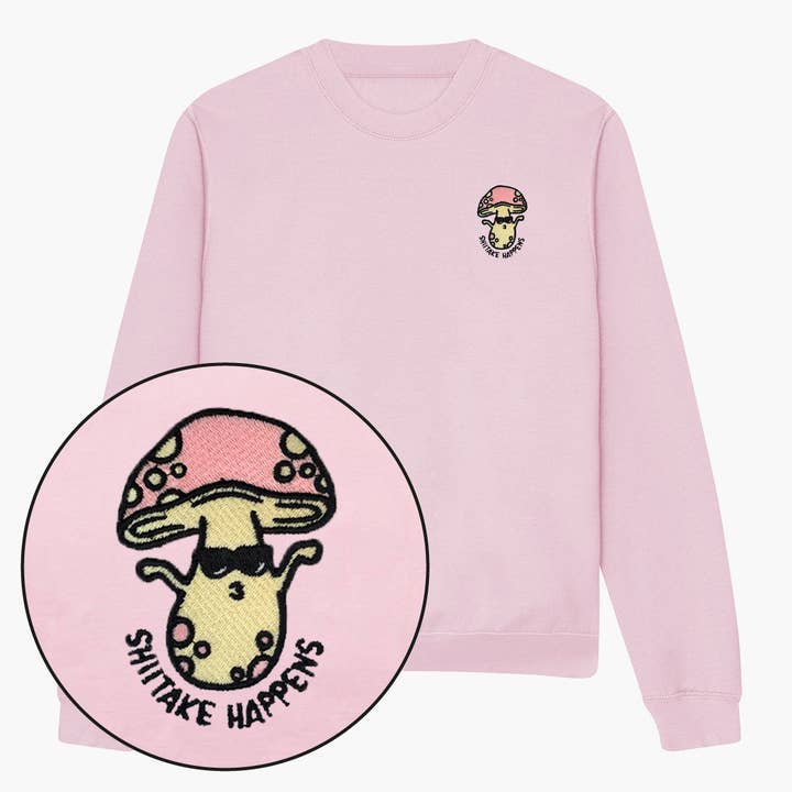 Sweatshirt Brodé Shitake Happens (Unisexe) pour la vente par SassySpud