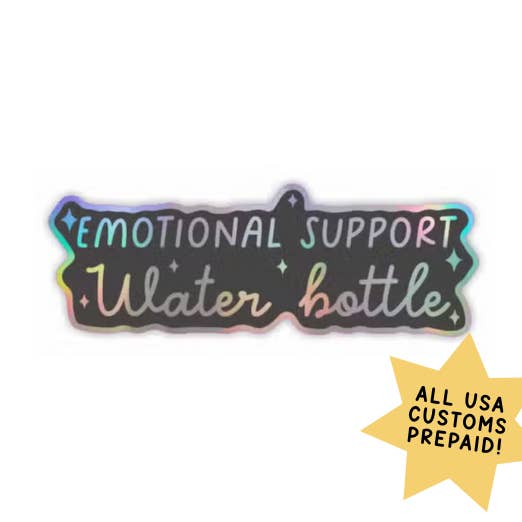 Emotional Support Water Bottle Holographic Vinyl Sticker for wholesale by Fluffmallow (Custom duties for USA are pre-paid by us)