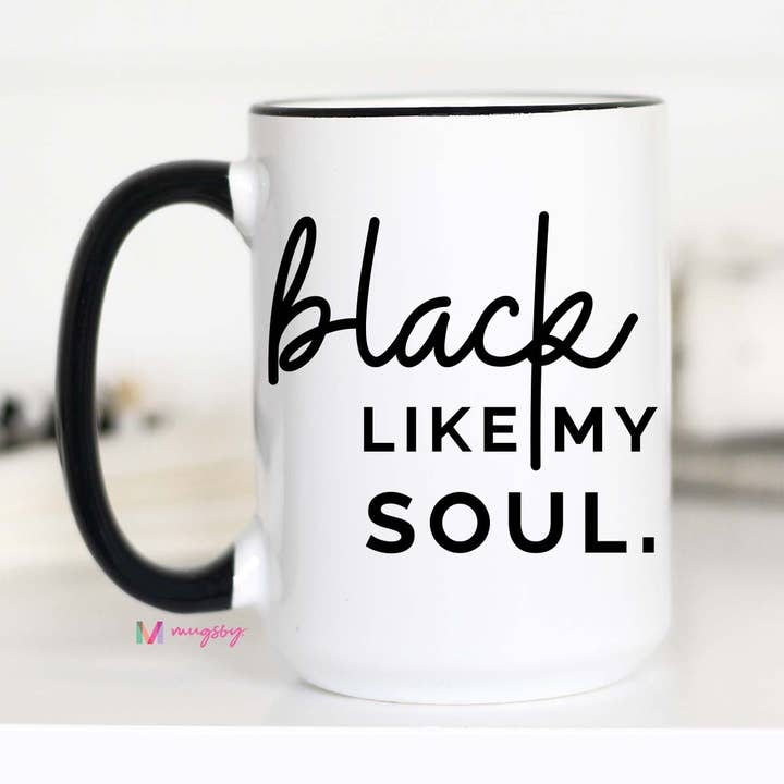 Mugsby - Wholesale Coffee Mug - Black Like My Soul Mug