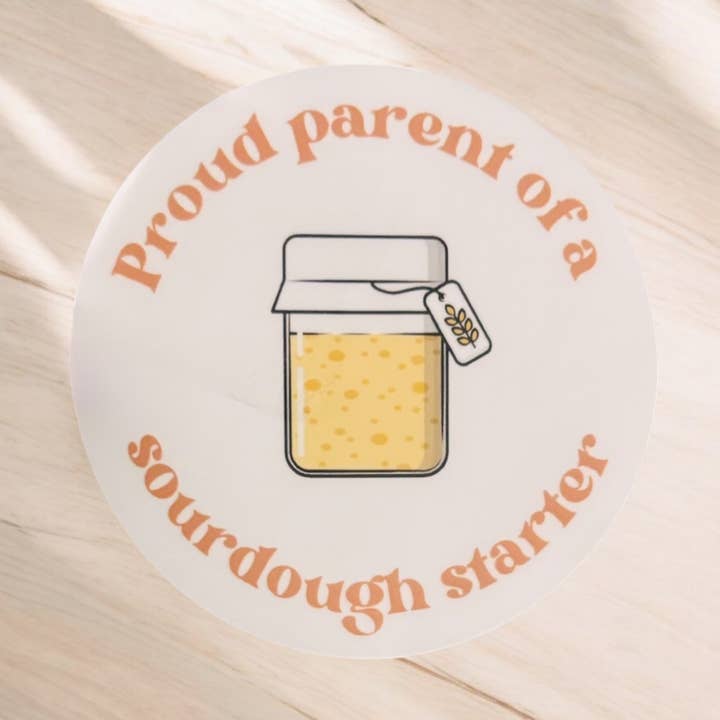Proud Parent of a Sourdough Starter Sticker - Sourdough Gift for wholesale by Audrey's Market