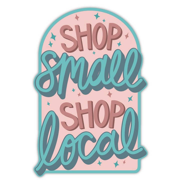 Shop Small Shop Local Sticker for wholesale by Jones Sticker Co
