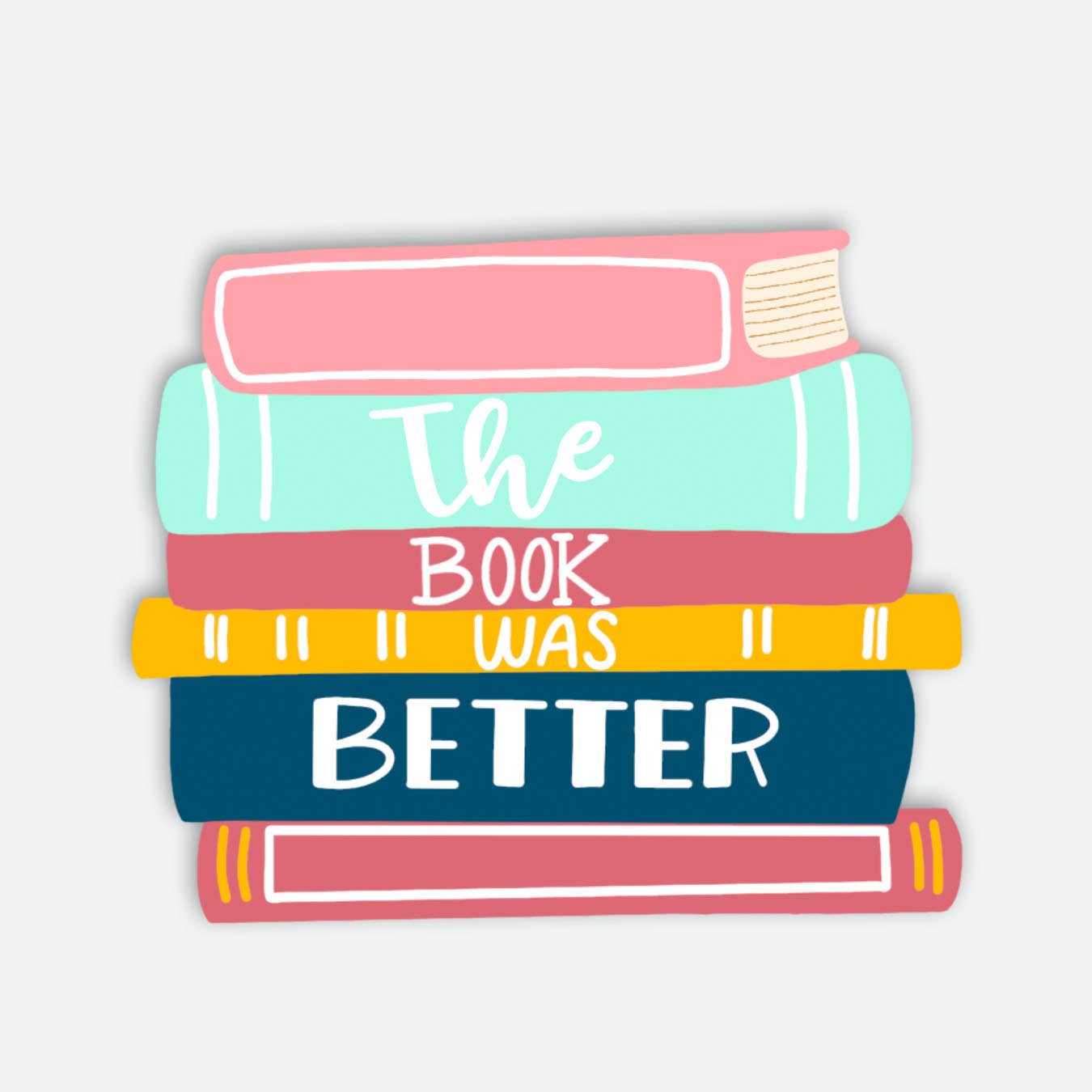 Little Lovelies Studio - Wholesale Sticker - The Book Was Better — Sticker