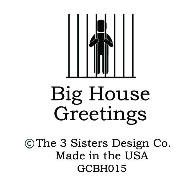 The 3 Sisters Design Co. - Wholesale Everyday Greeting Card - BIG HOUSE Greetings, Not really a people...