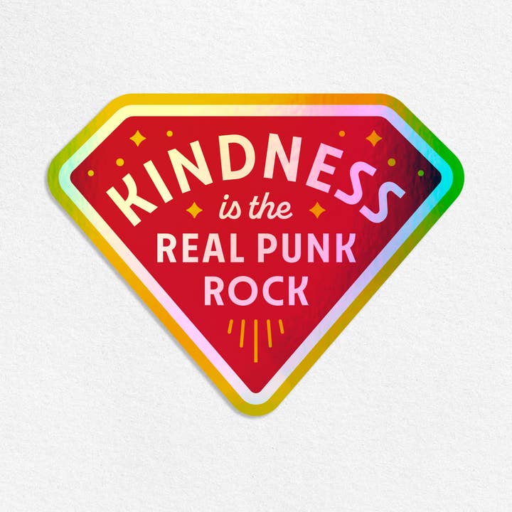 Kindness is the Real Punk Rock Holo Sticker for wholesale by MacGuffin Goods