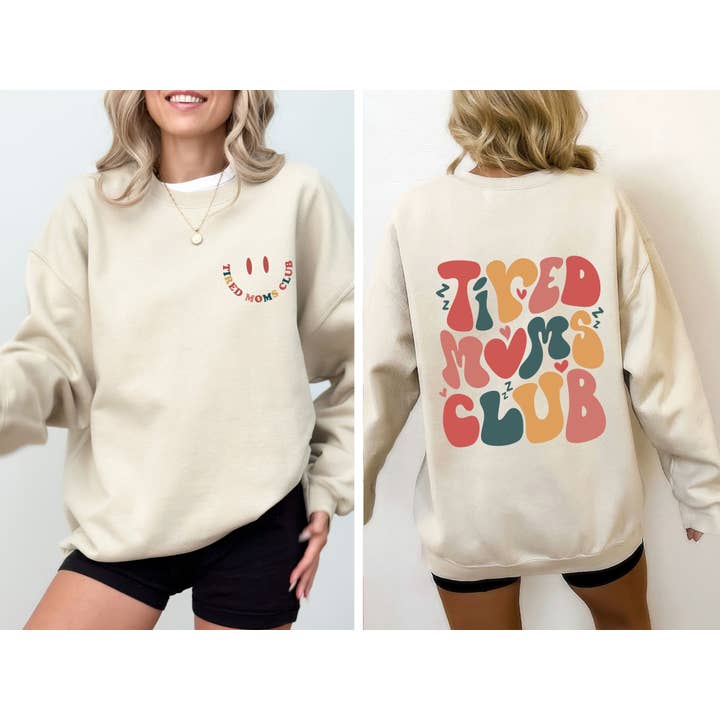 Refinery Number One LLC - Wholesale Graphic Sweatshirt - Women's - Tired Moms Club, Trend, Cute, Mother's Day Sweatshirt
