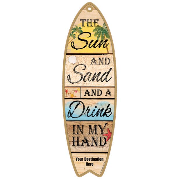 The Sun and Sand and a Drink in My Hand - Beach Themed Plank for wholesale by SJT Enterprises, Inc.