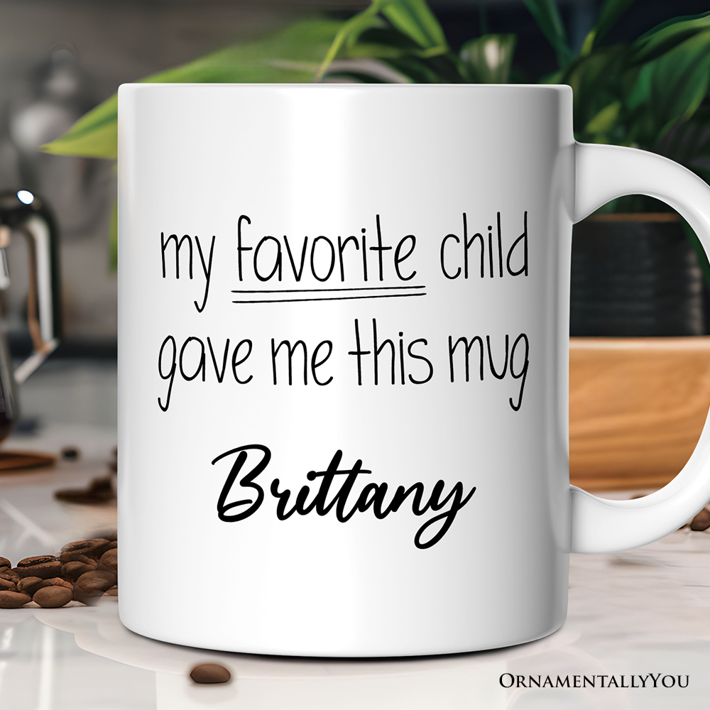 OrnamentallyYou - Wholesale Coffee Mug - My Favorite Child Gave Me This, a Gift Mug3