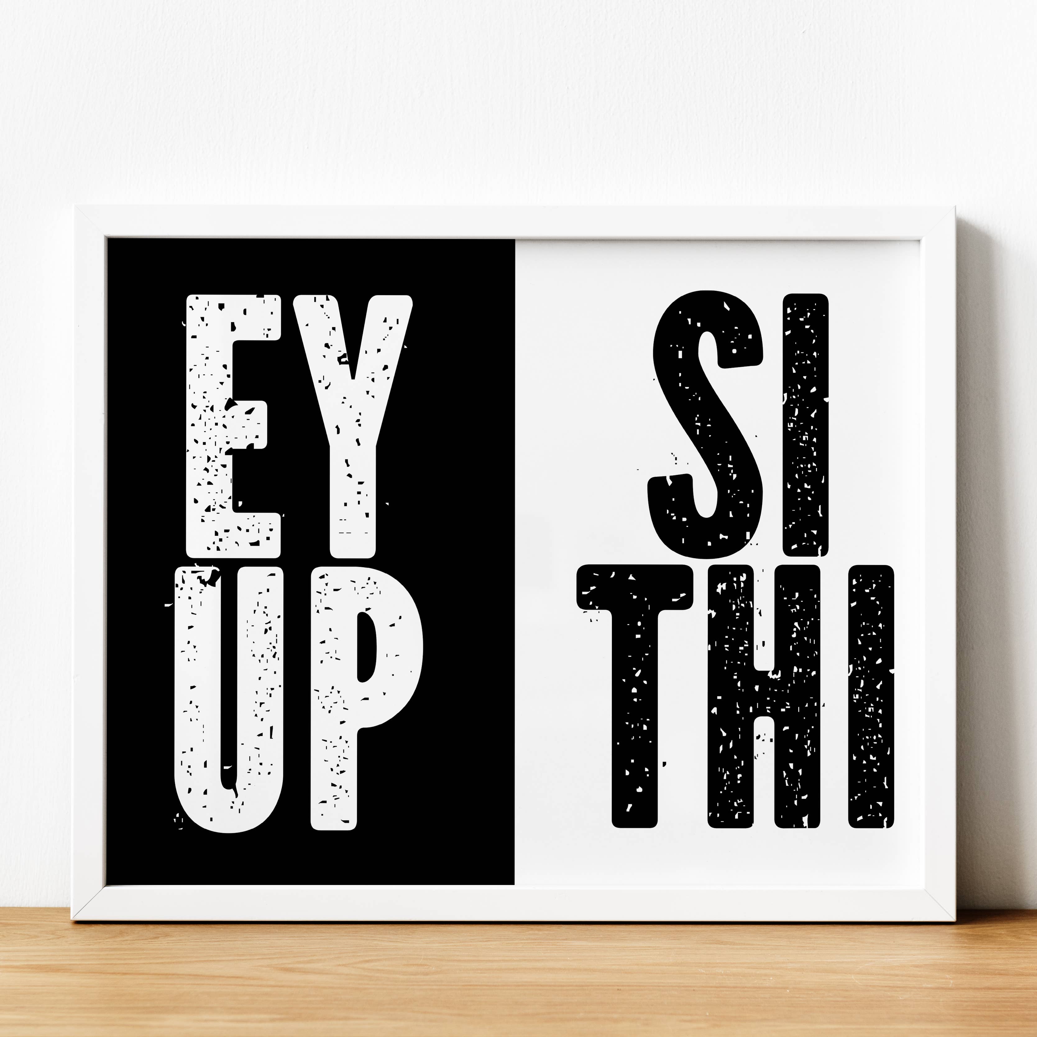Prints With Personality – wholesale Art print – Yorkshire, UK: Ey up, si thi print (Size A5/A4/A3)0
