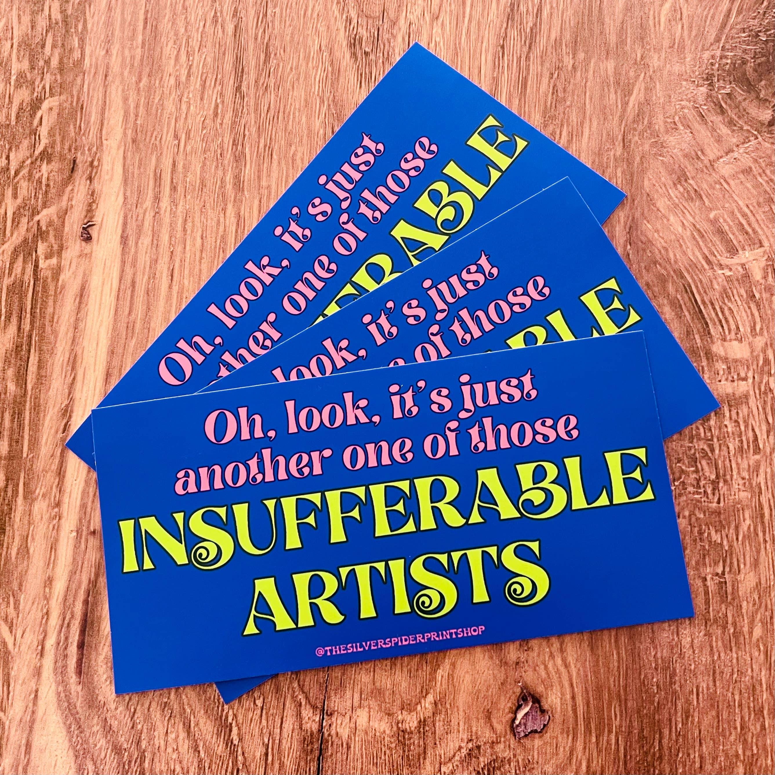 The Silver Spider - Wholesale Sticker - Another one of those insufferable artists fun Bumper Sticker0