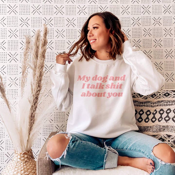 Talk Shit Sweater | Funny Dog Lover Apparel for wholesale by Petphoria