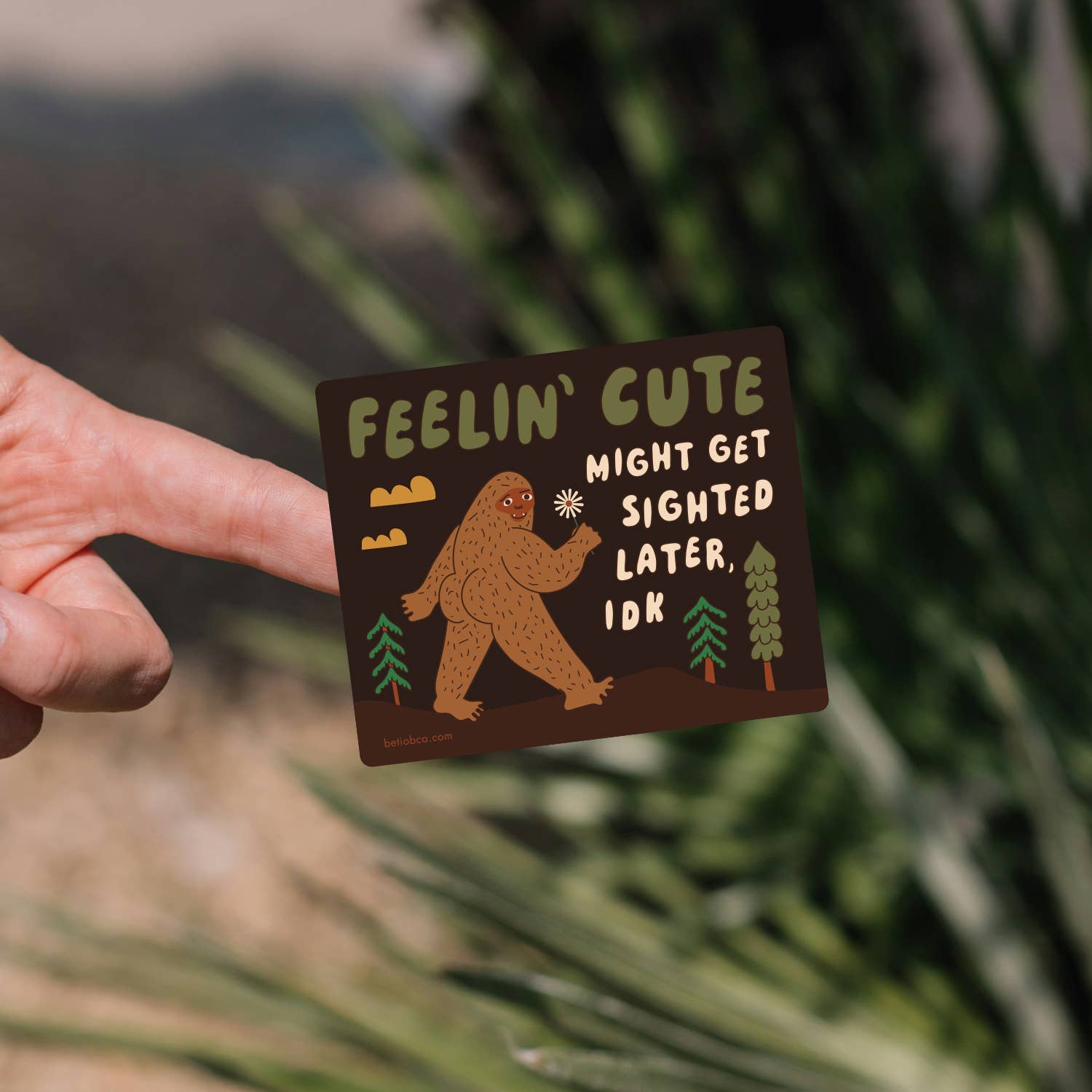 Betiobca – wholesale Sticker – Vinyl Sticker – Feelin' Cute Bigfoot1