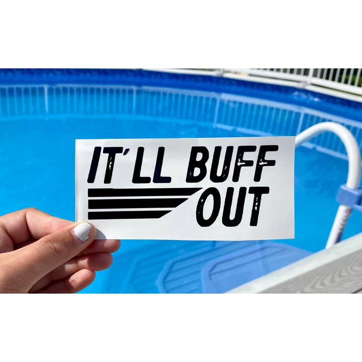 KCDdesign - Wholesale Sticker - It'll Buff Out Vinyl Decals for Tumblers and Laptops