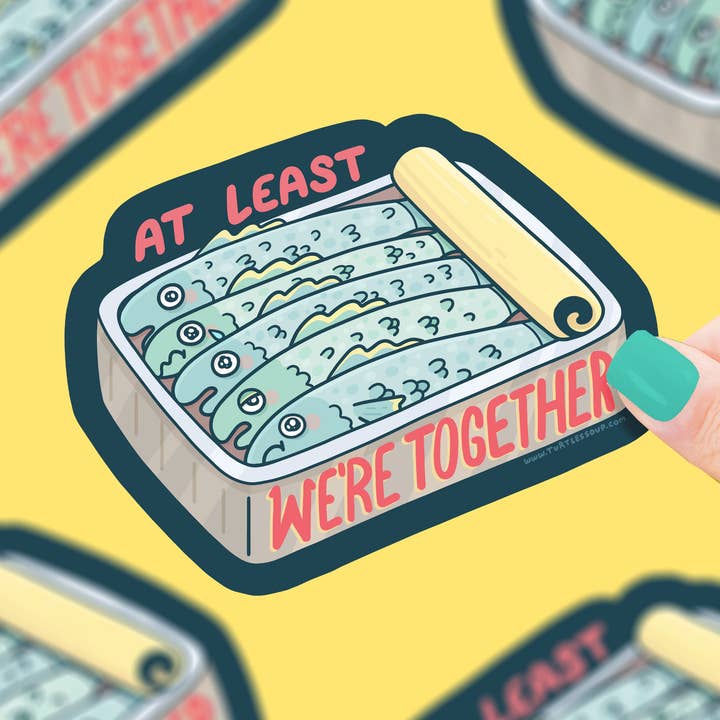 Autocollant en vinyle Sardines At Least We're Together pour la vente par Turtle's Soup