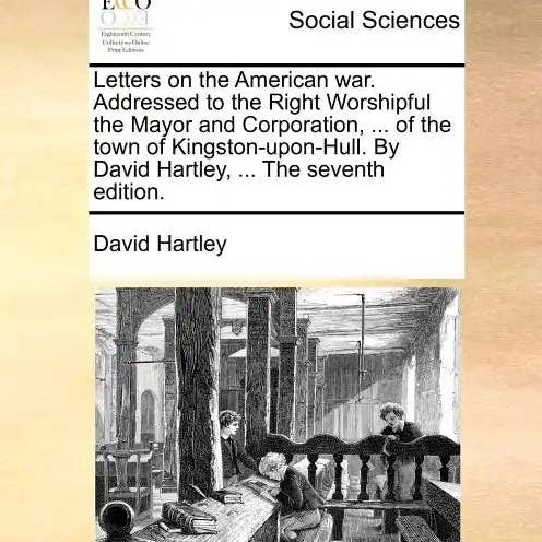 Books by splitShops - Wholesale Book - Adult - Letters on the American War. Addressed to the Right Worshipful the Mayor and Corporation, ... of the Town of Kingston-Upon-Hull. by David Hartley, ... - Paperback0
