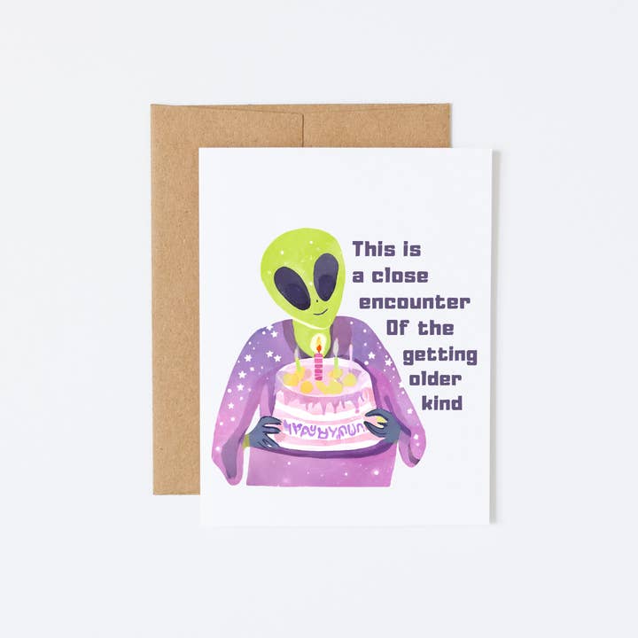 Cryptic Paper Co. - Wholesale Birthday Card - Alien Birthday Card "Close Encounter of Getting Older Kind”