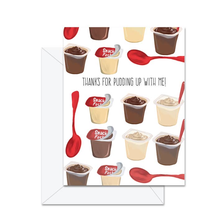 Thanks For Pudding Up With Me - Greeting Card for wholesale by Jaybee Design