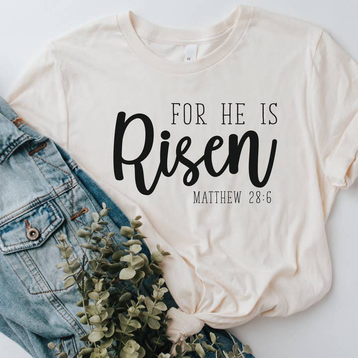 For He is risen graphic tee for wholesale by Makayla Grace